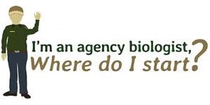 Text: "I'm an agency biologist, where do I start"